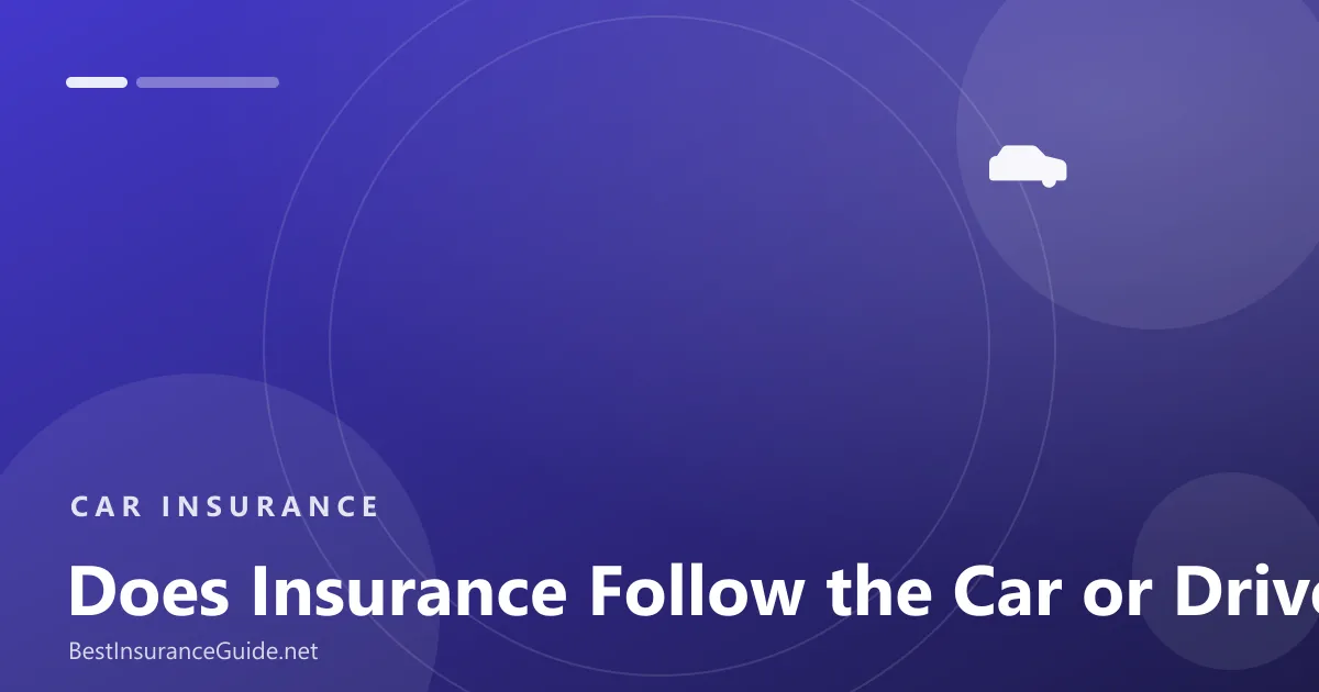 Does insurance follow the car or the driver banner